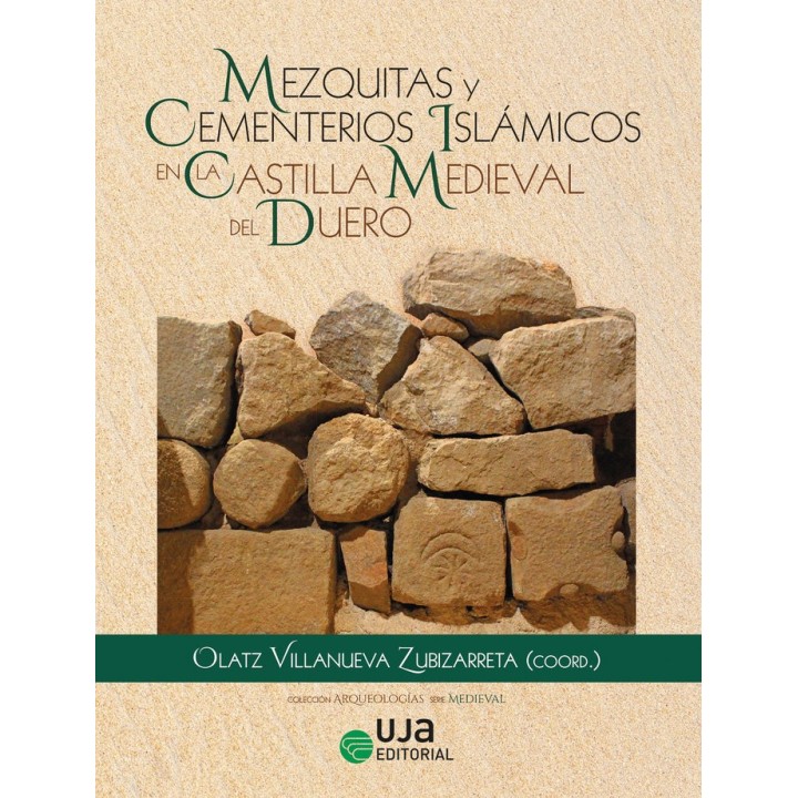 MEZQUITAS Y CEMENTERIOS ISLAMICOS EN LA CASTILLA MEDIEVAL DE