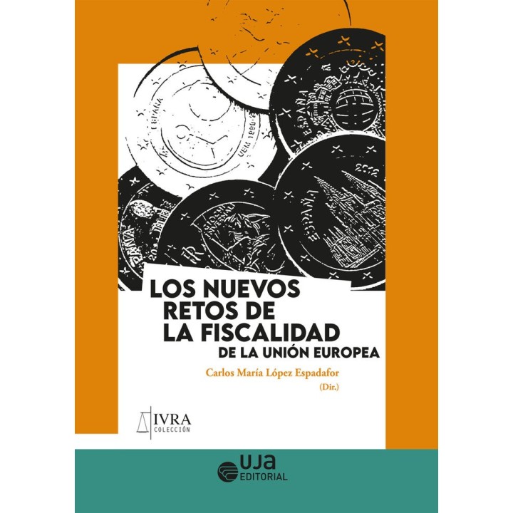 LOS NUEVOS RETOS DE LA FISCALIDAD DE LA UNION EUROPEA