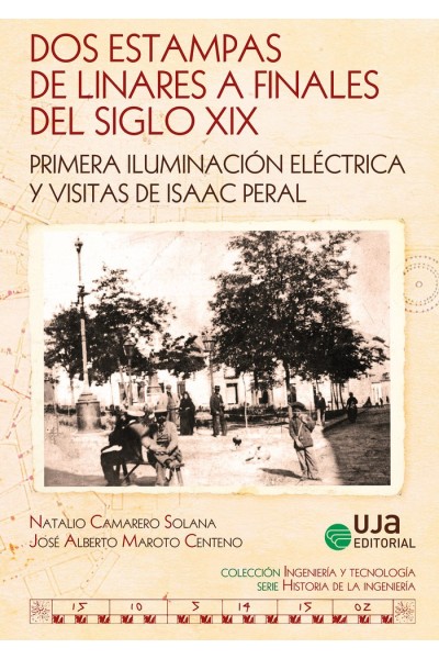 DOS ESTAMPAS DE LINARES A FINALES DEL SIGLO XIX PRIMERA ILU