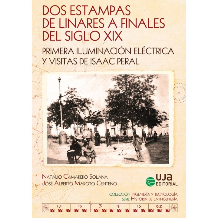 DOS ESTAMPAS DE LINARES A FINALES DEL SIGLO XIX PRIMERA ILU