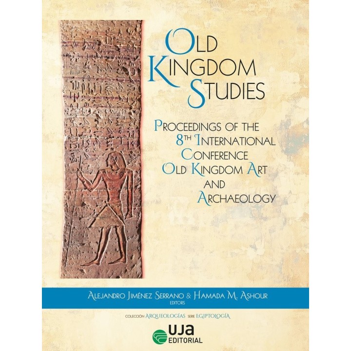 INTERNATIONAL CONFERENCE OLD KINGDOM ART AND ARCHAEOLOGY 8