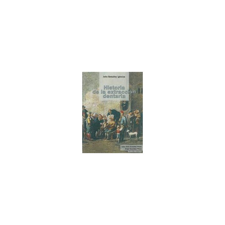 HISTORIA DE LA EXTRACCIÓN DENTARIA