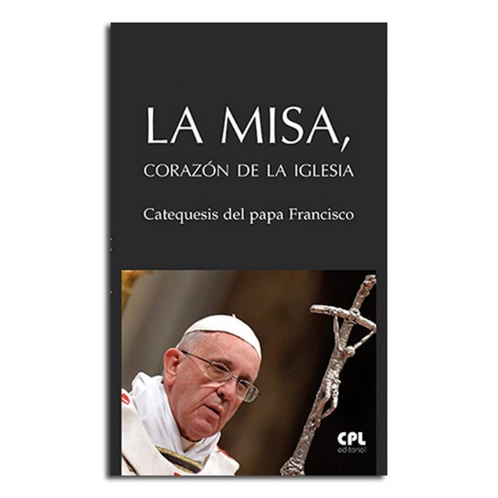 LA MISA,CORAZON DE LA IGLESIA