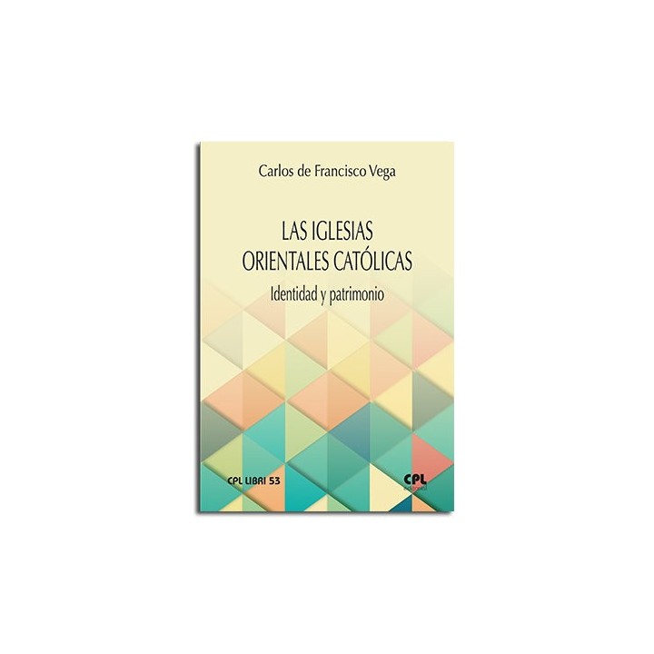 LAS IGLESIAS ORIENTALES CATOLICAS IDENTIDAD Y PATRIMONIO