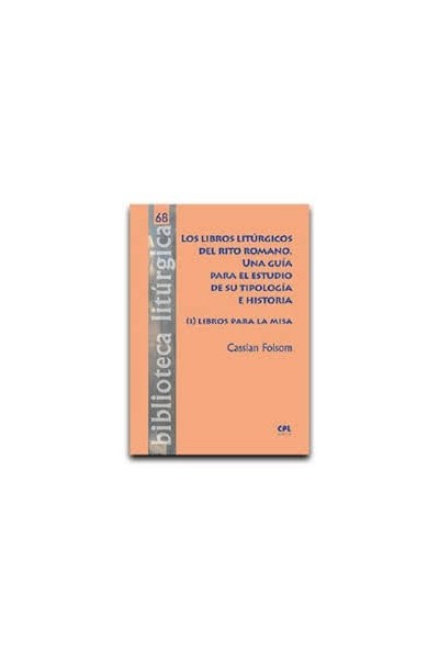 LOS LIBROS LITURGICOS DEL RITO ROMANO UNA GUIA
