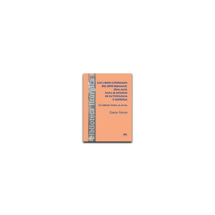 LOS LIBROS LITURGICOS DEL RITO ROMANO UNA GUIA