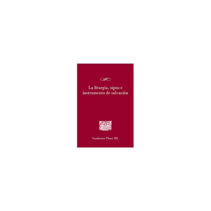LA LITURGIA SIGNO E INSTRUMENTO DE SALVACION