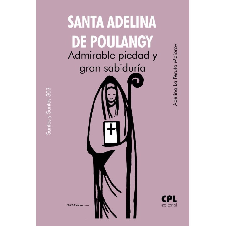 SANTA ADELINA DE POULANGY ADMIRABLE PIEDAD Y GRAN SABIDURIA