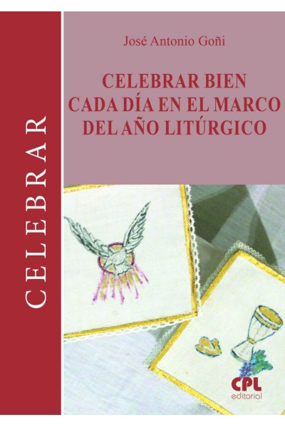 CELEBRAR BIEN CADA DIA EN EL MARCO DEL AÑO LITURGICO