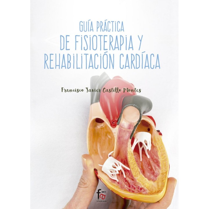 GUIA PRACTICA DE FISIOTERAPIA Y REHABILITACION CARDIACA