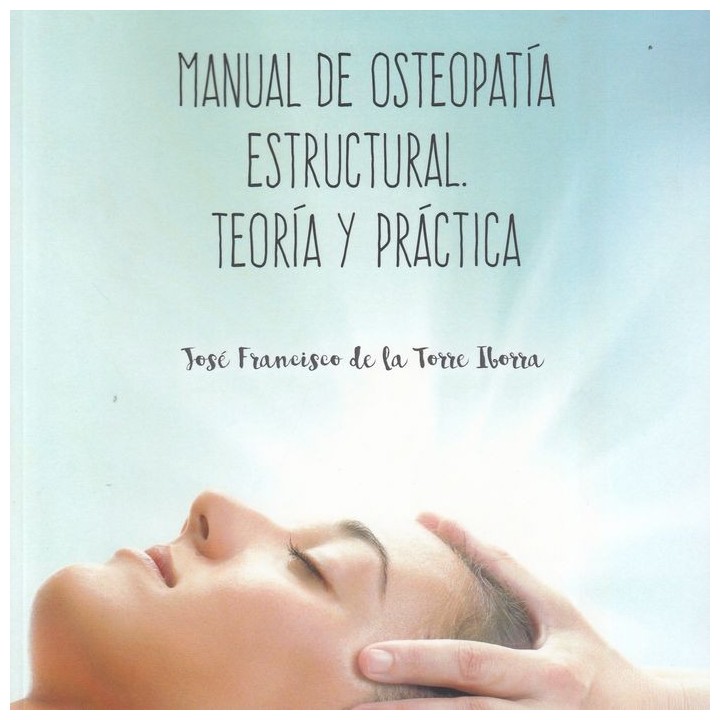 MANUAL DE OSTEOPATIA ESTRUCTURAL TEORIA Y PRACTICA