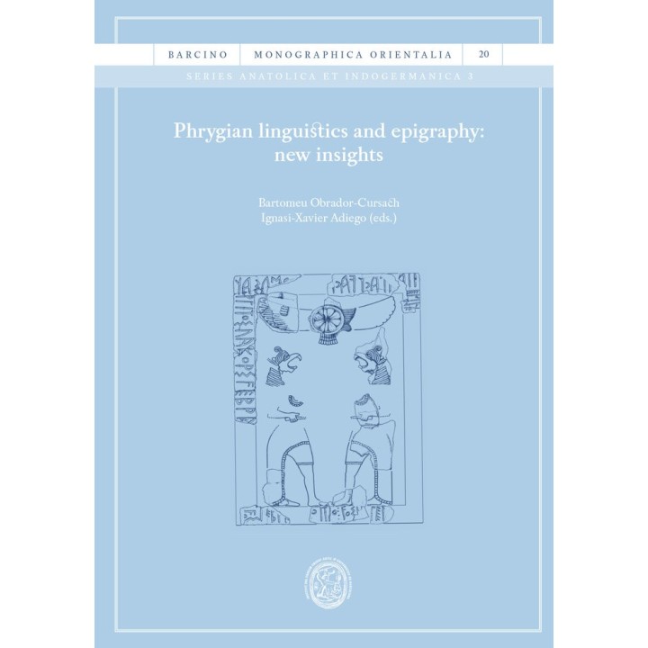 PHRYGIAN LINGUISTICS AND EPIGRAPHY NEW INSIGHTS