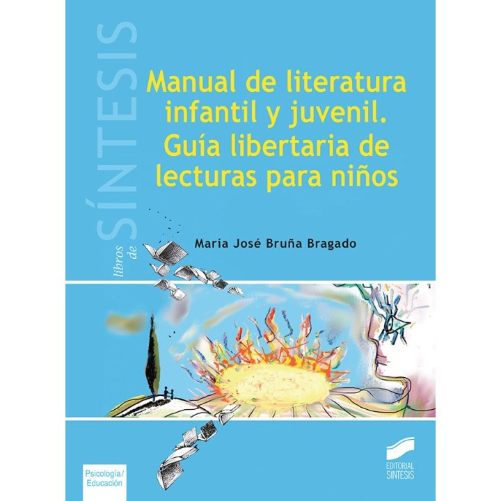 MANUAL DE LITERATURA INFANTIL Y JUVENIL. GUIA LIBERTARIA DE
