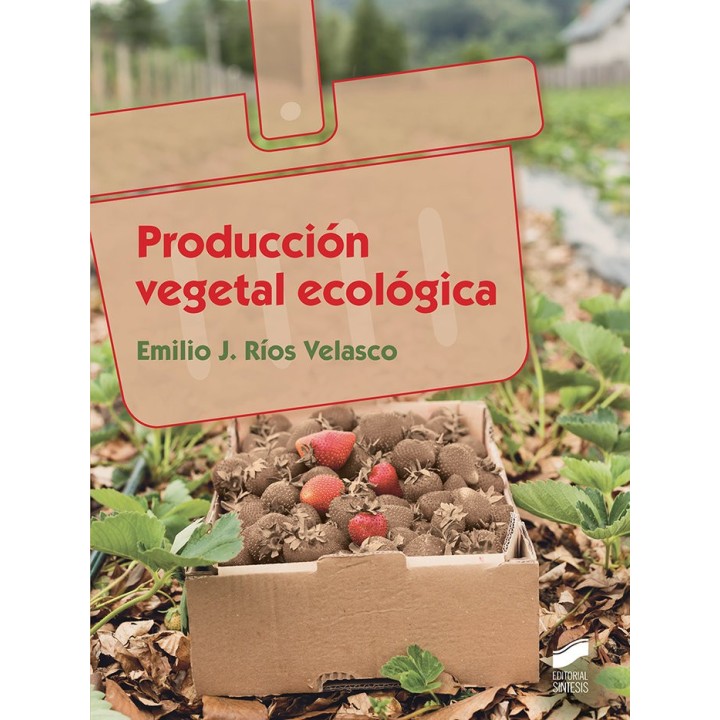 PRODUCCION VEGETAL ECOLOGICA