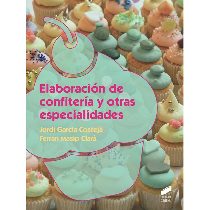 ELABORACION DE CONFITERIA Y OTRAS ESPECIALIDADES