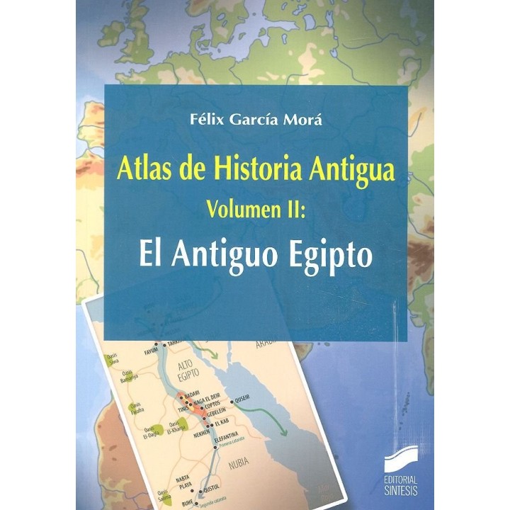ATLAS DE HISTORIA ANTIGUA VOL 2 EL ANTIGUO EGIPTO