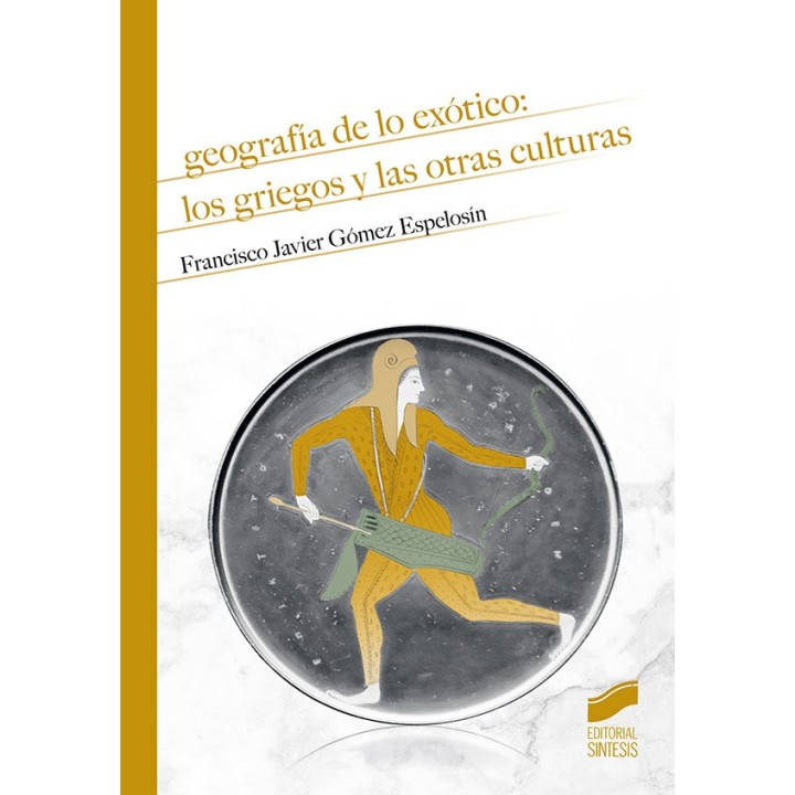 GEOGRAFIA DE LO EXOTICO LOS GRIEGOS Y LAS OTRAS CULTURAS