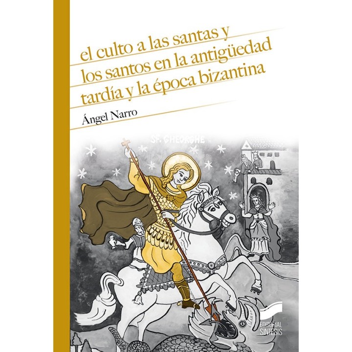CULTO A SANTAS Y SANTOS EN ANTIGUEDAD TARDIA EPOCA BIZANTIN