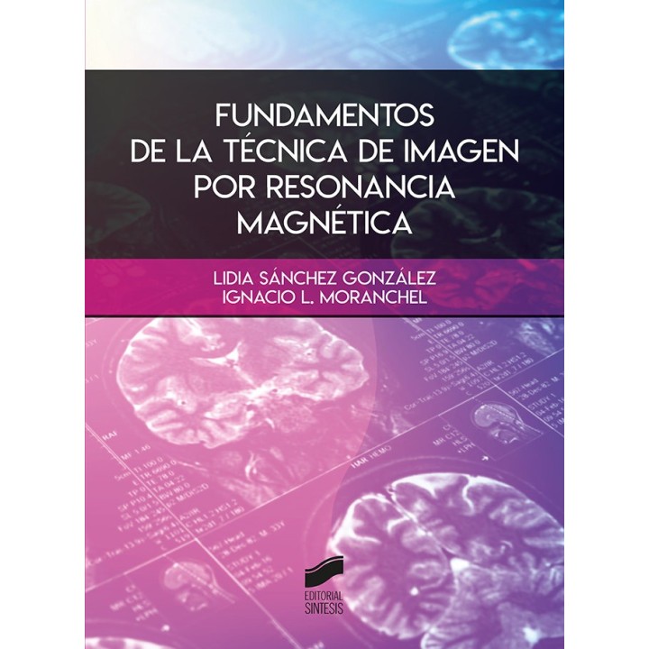 FUNDAMENTOS DE LA TECNICA DE IMAGEN POR RESONANCIA MAGNETIC