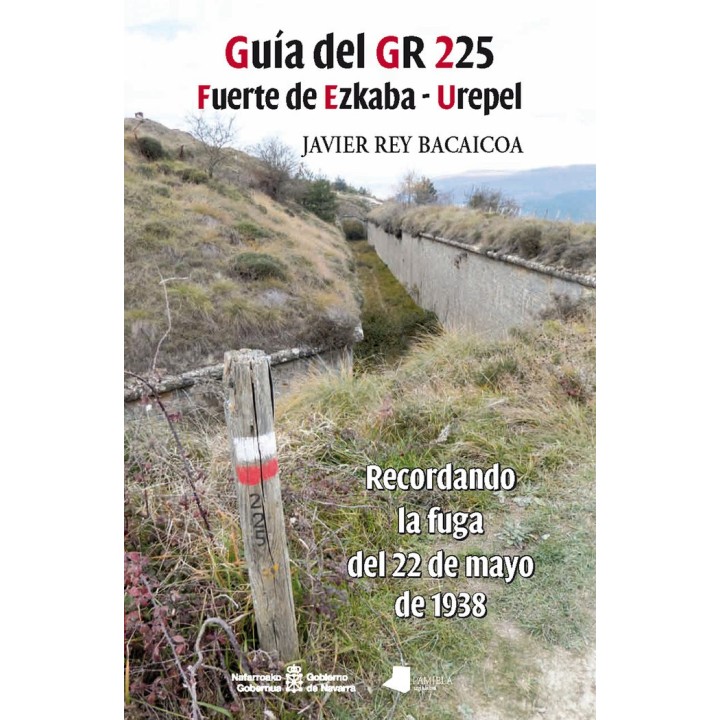 GUIA DEL GR 225 FUERTE DE EZKABA UREPEL