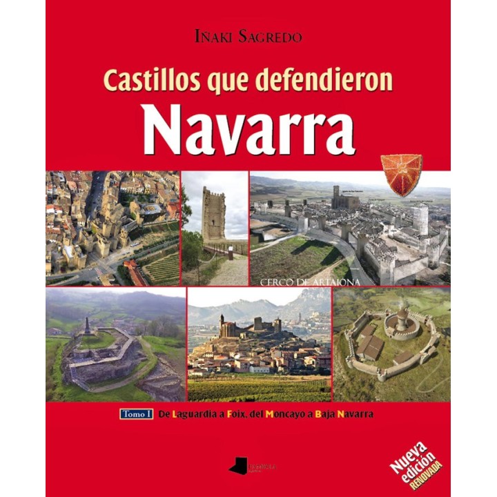 CASTILLOS QUE DEFENDIERON NAVARRA TOMO I