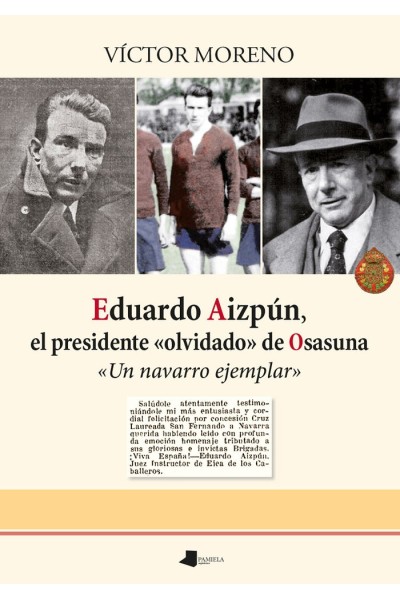 EDUARDO AIZPUN EL PRESIDENTE OLVIDADO DE OSASUNA