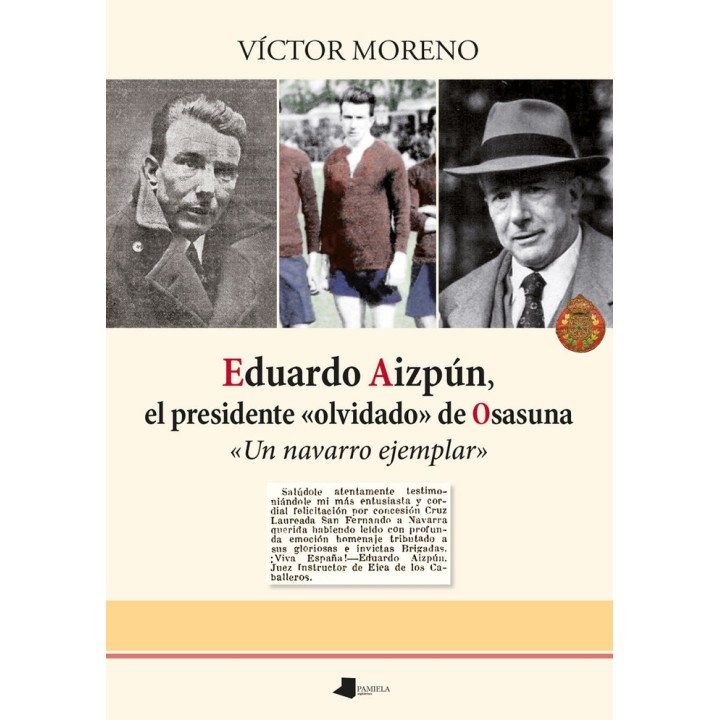 EDUARDO AIZPUN EL PRESIDENTE OLVIDADO DE OSASUNA