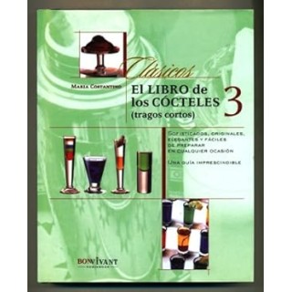 EL LIBRO DE LOS COCTELES 3. TRAGOS CORTOS