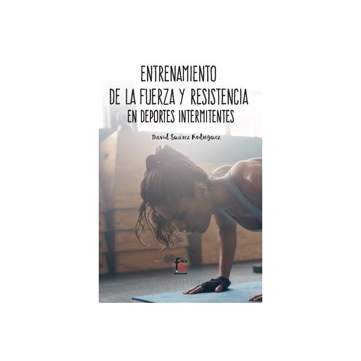 ENTRENAMIENTO DE LA FUERZA Y LA RESISTENCIA