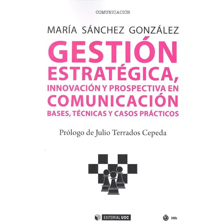 GESTION ESTRATEGICA INNOVACION Y PROPECTIVA EN COMUNICACION