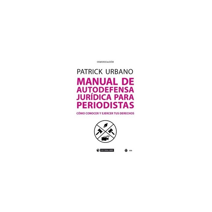 MANUAL DE AUTOFDEFENSA JURIDICA PARA PERIODISTAS