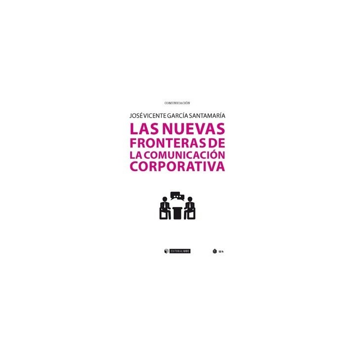 NUEVAS FRONTERAS DE LA COMUNICACION CORPORATIVA,LAS