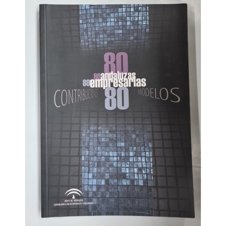 80 ANDALUZAS. 80 EMPRESARIAS. CONTRIBUCIONES Y MODELOS.