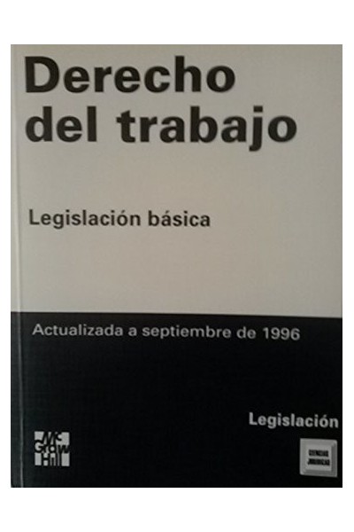 Derecho del trabajo. Legislación básica