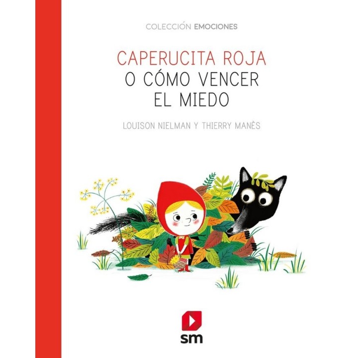 CAPERUCITA ROJA O COMO SUPERAR LOS MIEDOS