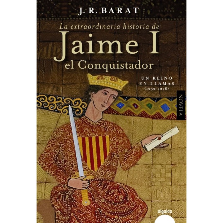 LA EXTRAORDINARIA HISTORIA DEL REY JAIME I EL CONQUISTADOR