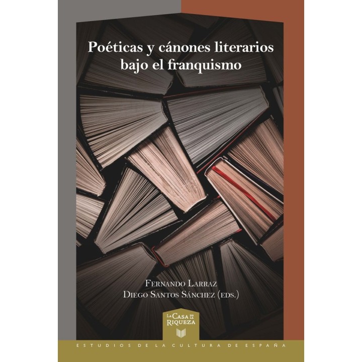 POETICAS Y CANONES LITERARIOS BAJO EL FRANQUISMO