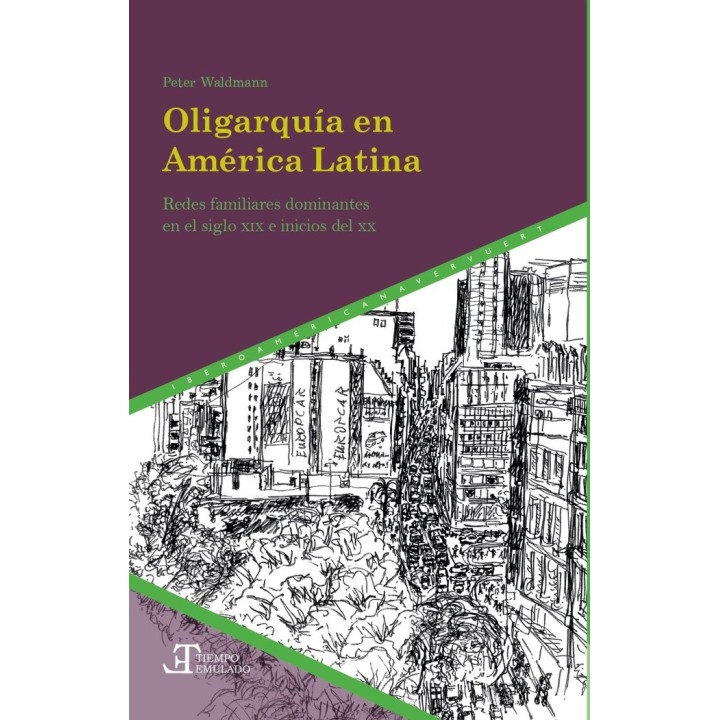 OLIGARQUIA EN AMERICA LATINA REDES FAMILIARES DOMINANTES XI