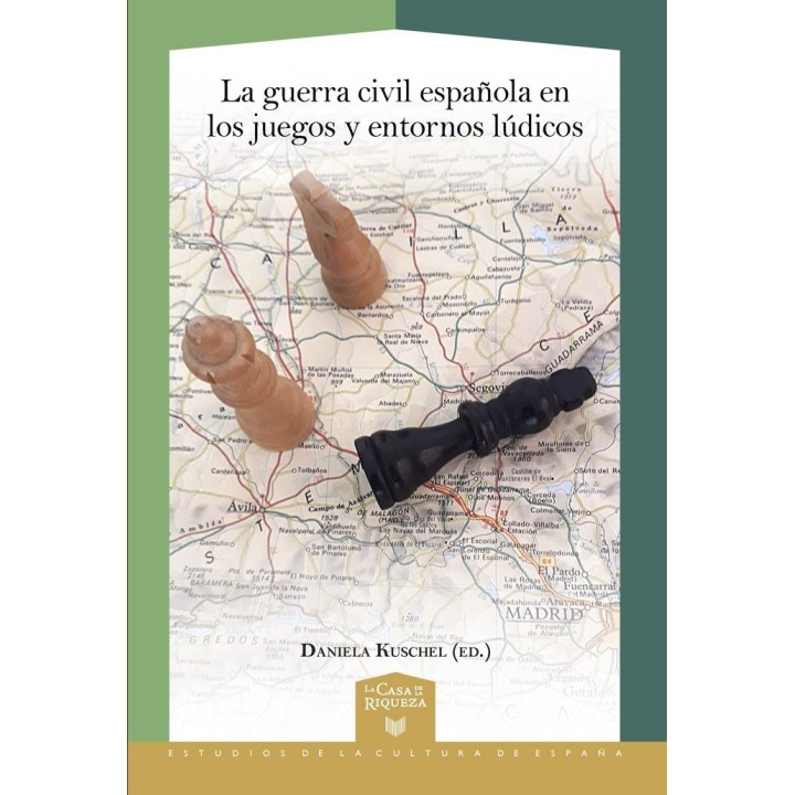 LA GUERRA CIVIL ESPAÑOLA EN LOS JUEGOS Y ENTORNOS LUDICOS