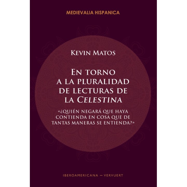 EN TORNO A LA PLURALIDAD DE LECTURAS DE LA "CELESTINA"