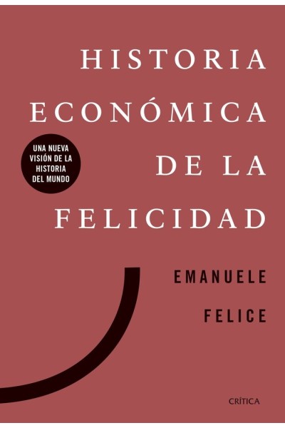 HISTORIA ECONOMICA DE LA FELICIDAD