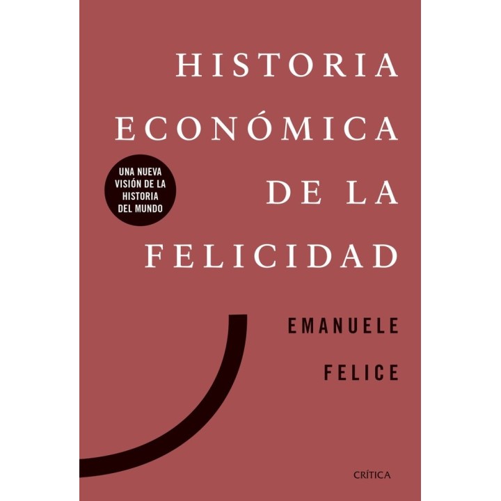 HISTORIA ECONOMICA DE LA FELICIDAD