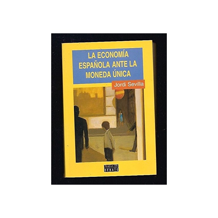 La Economía Española ante la Moneda Única