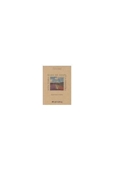 MARS DE GESPA/LA FINESTRA/SOTA TERRA