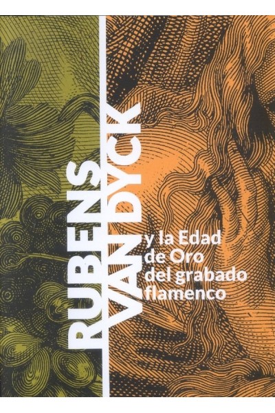 RUBENS-VAN DYCK Y LA EDAD DE ORO DEL GRABADO FLAMENCO