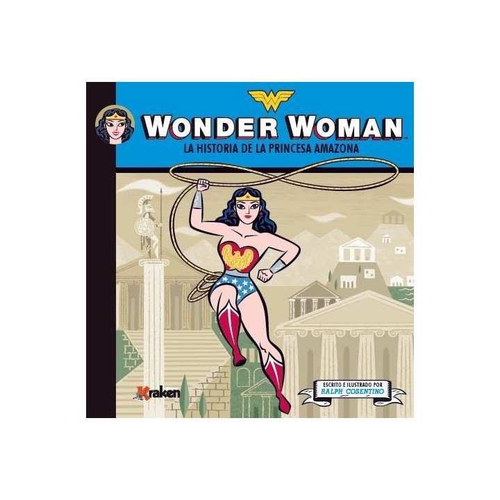 WONDER WOMAN LA HISTORIA DE LA PRINCESA AMAZONA