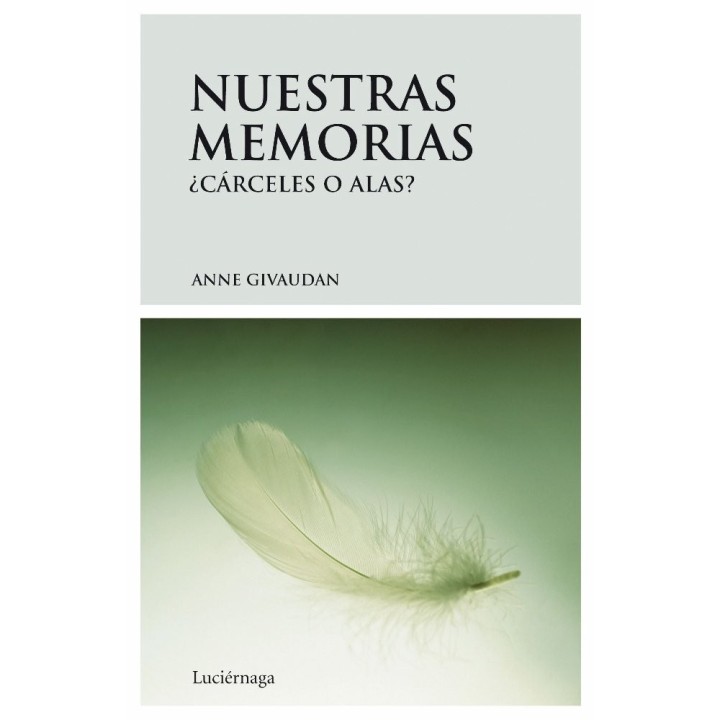 NUESTRAS MEMORIAS CARCELES O ALAS