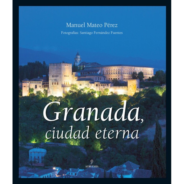 GRANADA CIUDAD ETERNA