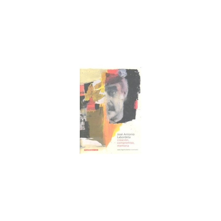 JOSE ANTONIO LABORDETA CREACION COMPROMISO MEMORIA