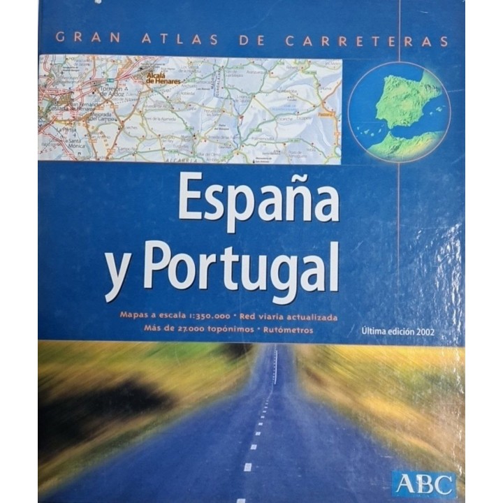 GRAN ATLAS DE CARRETERAS: ESPAÑA Y PORTUGAL.